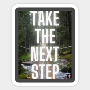 Take The Next Step Motivational Art Sticker